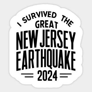 I Survived the Great New Jersey NYC Earthquake 2024 2 Sticker